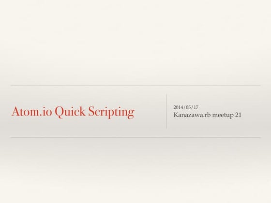 Atom.io Quick Scripting