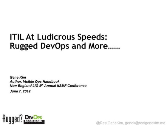 Kim itSMF New England: ITIL at Ludicrous Speeds - Rugged DevOps 6a
