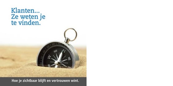 Klanten, ze weten je te vinden. Hoe je zichtbaar blijft en vertrouwen wint.