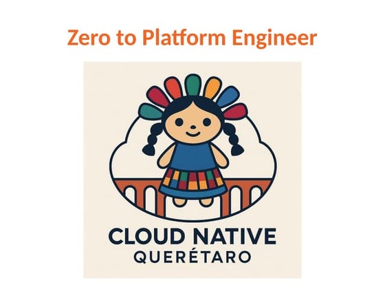 Kubernetes_101_Zero_to_Platform_Engineer.pptx