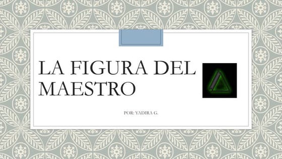 La figura del maestro