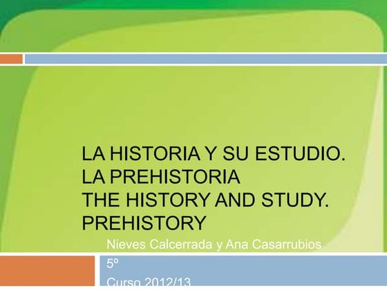 La historia y su estudio ana y nieves