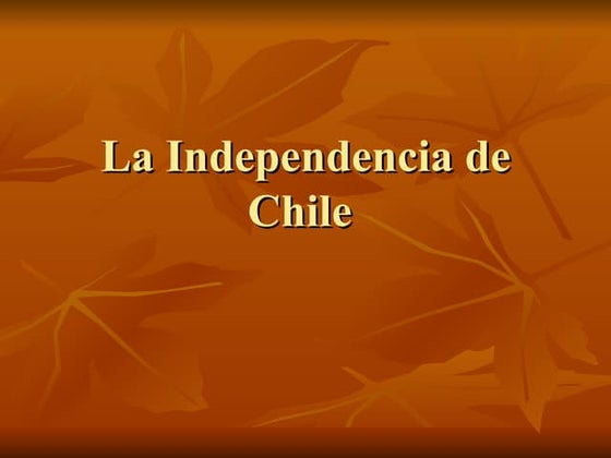 La Independencia De Chile