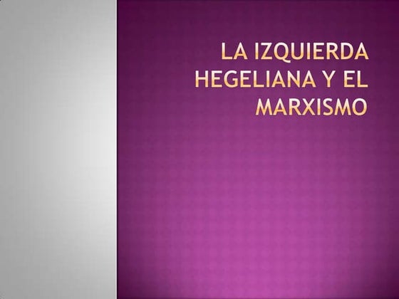 La izquierda hegeliana y el marxismo