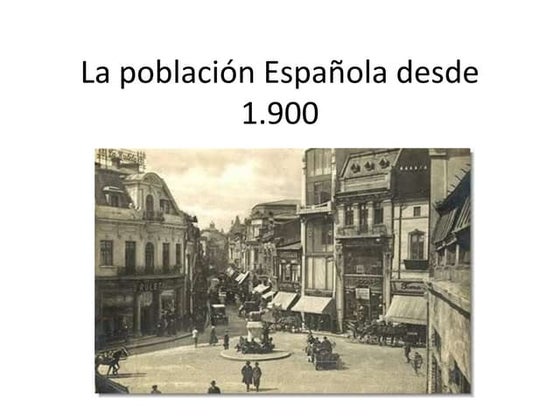 La poblacion española desde 1900