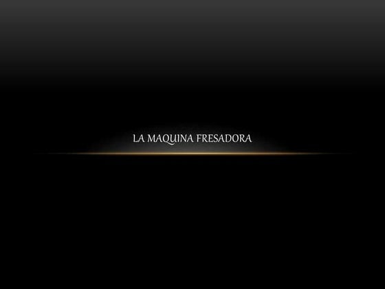 Las fresadoras