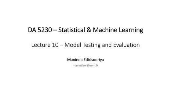 Lecture 10 - Model Testing and Evaluation, a lecture in subject module Statis...