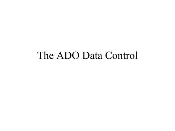 ADO CONTROLS - Database usage