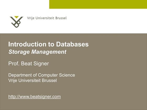 Storage Management - Lecture 8 - Introduction to Databases (1007156ANR)