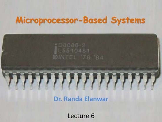 Microprocessors-based systems (under graduate course) Lecture 6 of 9 