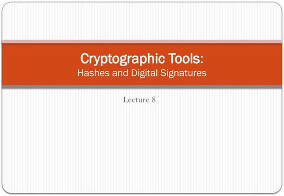 Hashes_and_Digital_Signatures_Slides.pptx