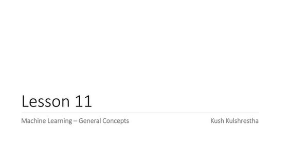 General Concepts of Machine Learning