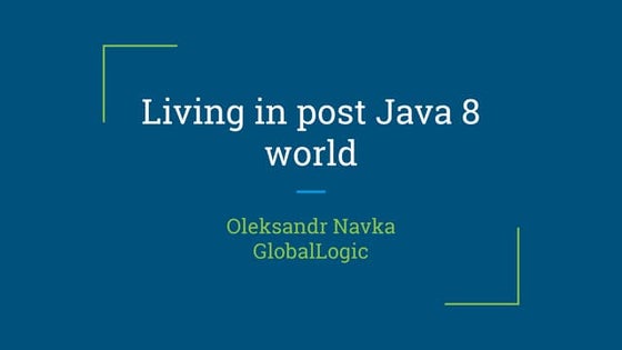 Living in Post-Java 8 World