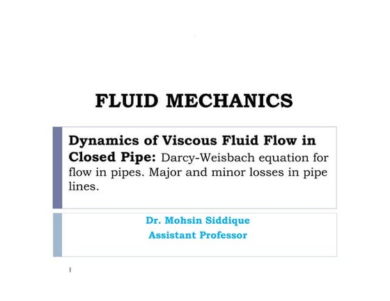 Fluid MechanicsLosses in pipes dynamics of viscous flows