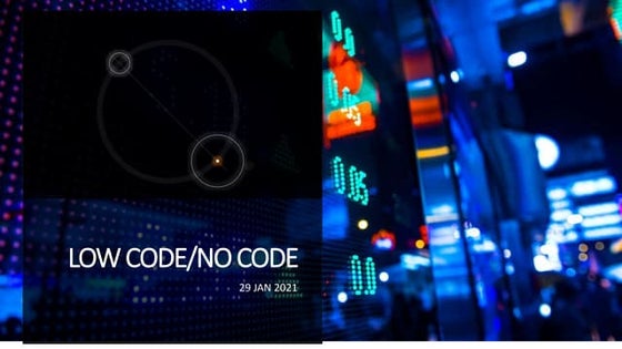 Low Code_No Code - 29 Jan 2021.pptx