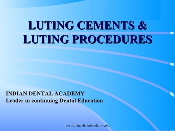 Luting cements/ dental courses/endodontic courses