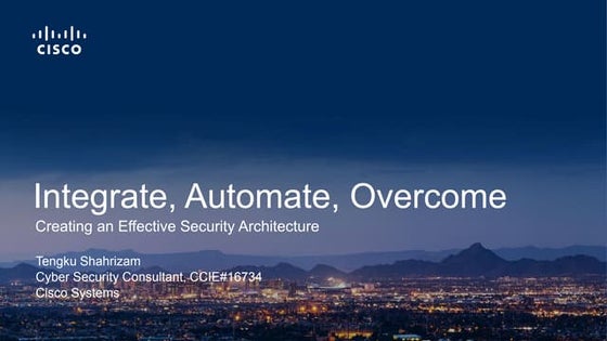 Cisco Connect 2018 Malaysia - Cybersecurity strategy-an integrated approach