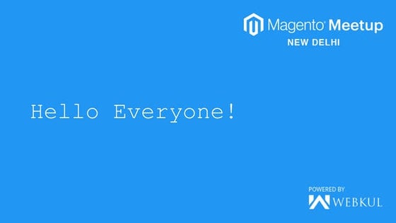 Magento Meetup New Delhi- Magento2 plugins