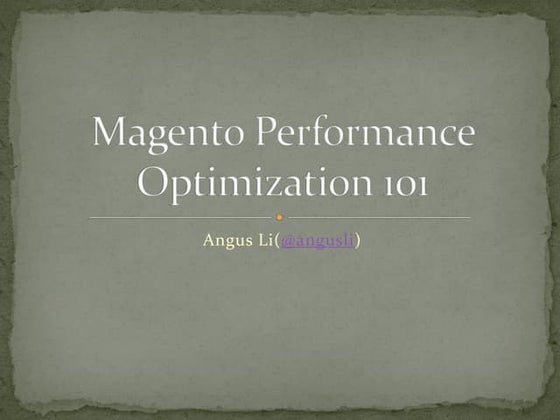 Magento Performance Optimization 101
