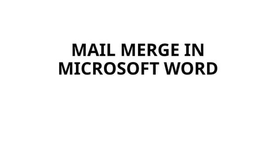 USING MAIL MERGE IN MICROSOFT WORD, MASS