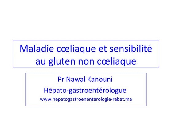 La sensibilité au gluten non cœliaque et maladie cœliaque 2017.  