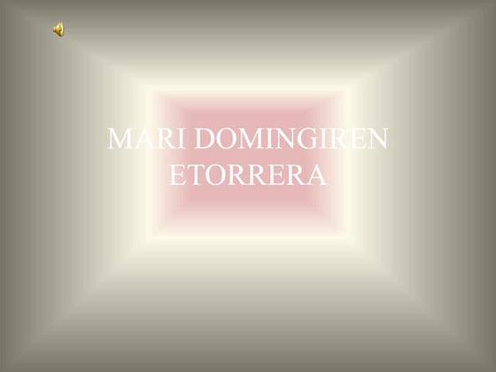 Mari domingiren etorrera