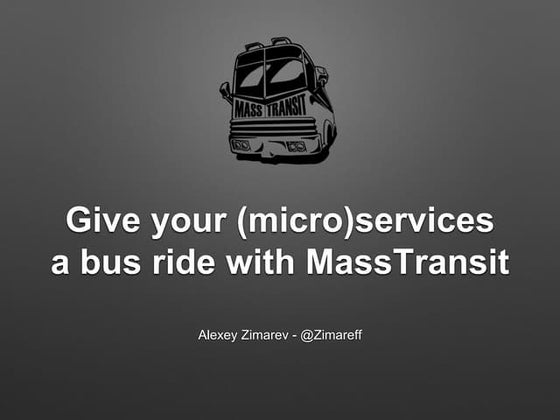 Give your microservices a bus ride with MassTransit