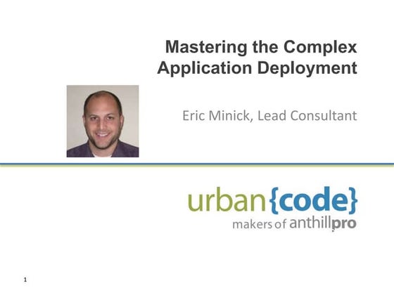 Mastering Complex Application Deployments
