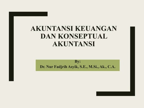Materi 3 - Akuntansi Keuangan dan Konseptual Akuntansi.pptx