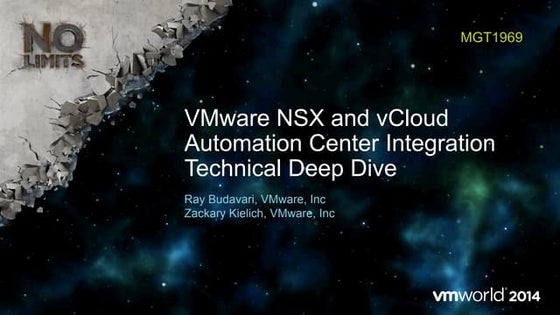 VMworld 2014: VMware NSX and vCloud Automation Center Integration Technical D...