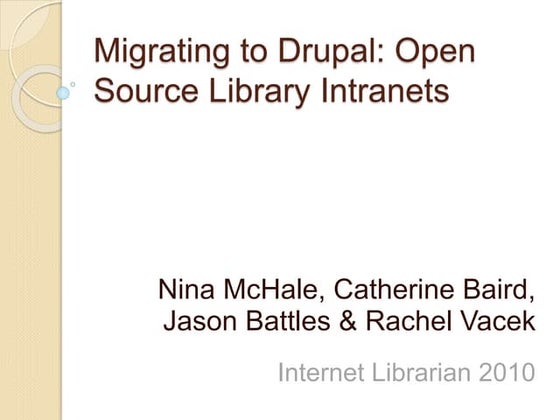 Migrating to Drupal: Open Source Library Intranets