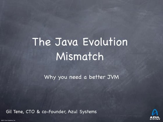 The Java Evolution Mismatch - Why You Need a Better JVM
