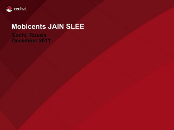 Mobicents JSLEE progress and roadmap - Mobicents Summit 2011
