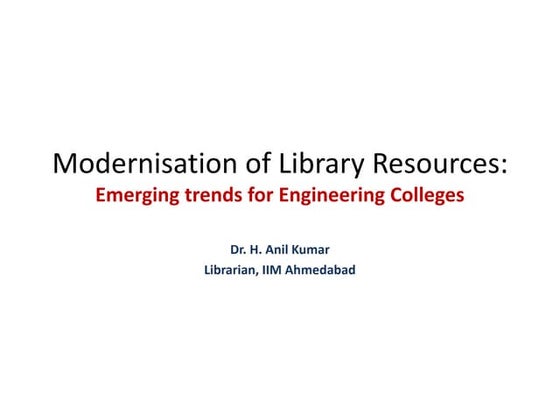 Modernisation of library resources emerging trends for engineering colleges