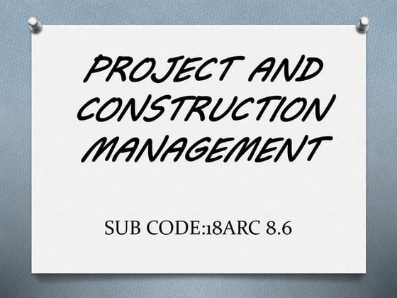 PCM MOD 1 PROJECT CONSTRUCTION MANAGEMENT