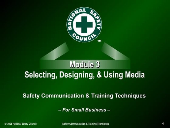Module 3   selecting designing and using media for safety training