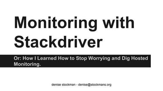 Monitoring with Stackdriver