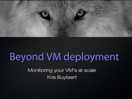 Monitoring your VM's at Scale