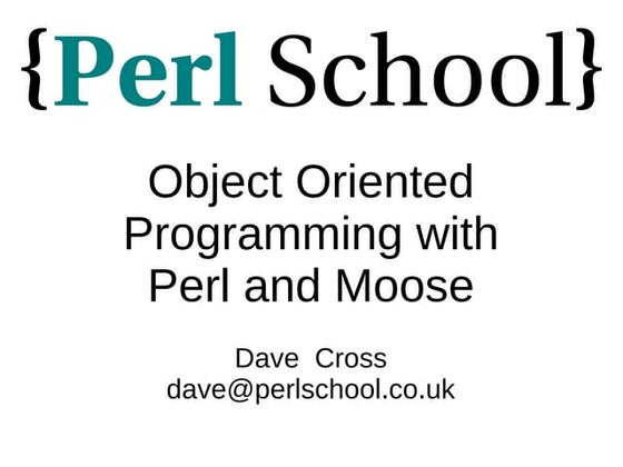 Object-Oriented Programming with Perl and Moose