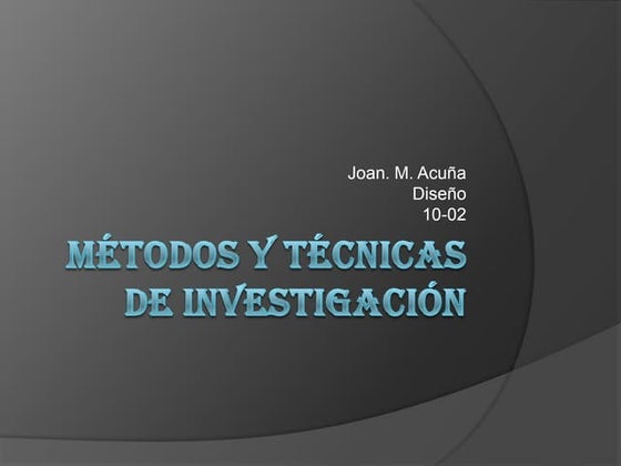 Métodos y técnicas de investigación
