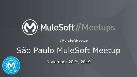 MuleSoft Meetup São Paulo #4 - November