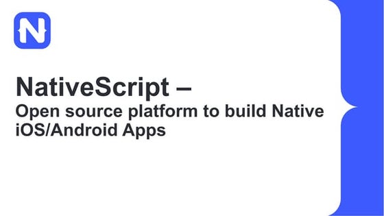 NativeScript - Open source framework for building truly native mobile apps wi...