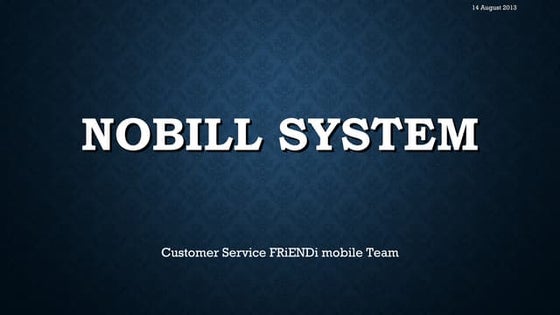 Nobill system