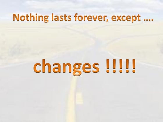 Noting's everlasting except change