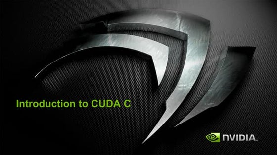 Introduction to CUDA C: NVIDIA : Notes