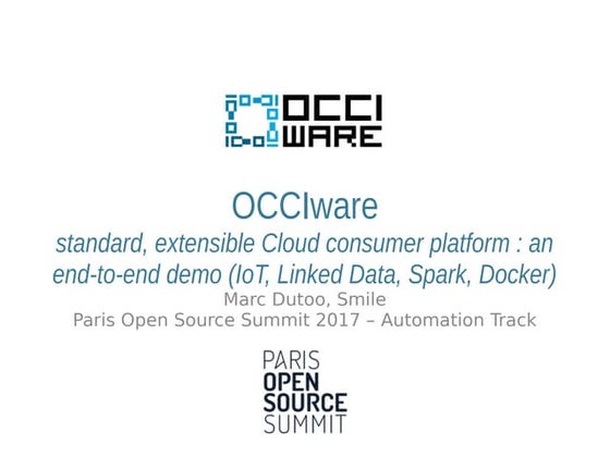 OCCIware @ Paris Open Source Summit 2017 - a standard, extensible Cloud consu...