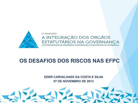 O Desafio dos Riscos nas EFPC