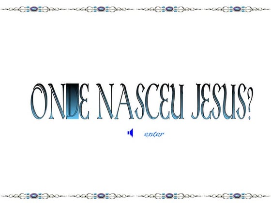 Ondenasceujesus 1