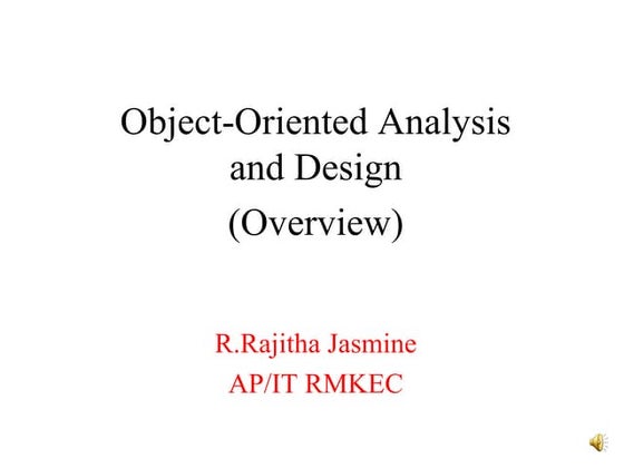 Object Oriented Analysis and Design - Overview