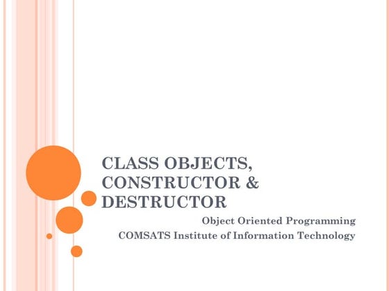 Oop lec 5-(class objects, constructor & destructor)